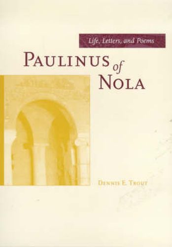 Cover image for Paulinus of Nola: Life, Letters, and Poems