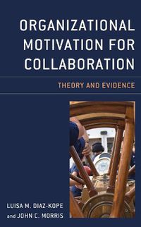 Cover image for Organizational Motivation for Collaboration: Theory and Evidence