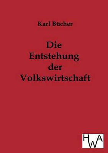 Cover image for Die Entstehung der Volkswirtschaft