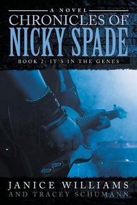 Cover image for Legacy of Nicky Spade: Book 2: It's in the Genes