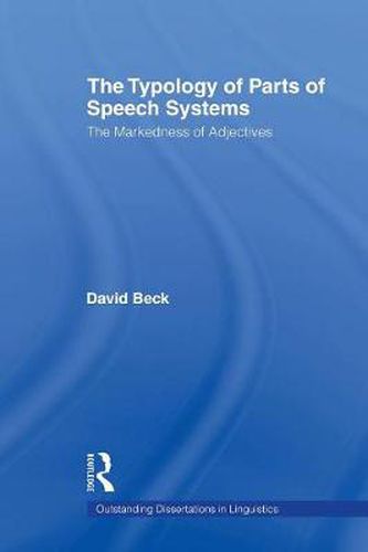 The Typology of Parts of Speech Systems: The Markedness of Adjectives