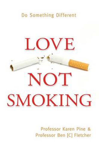 Cover image for Love Not Smoking: Do Something Different