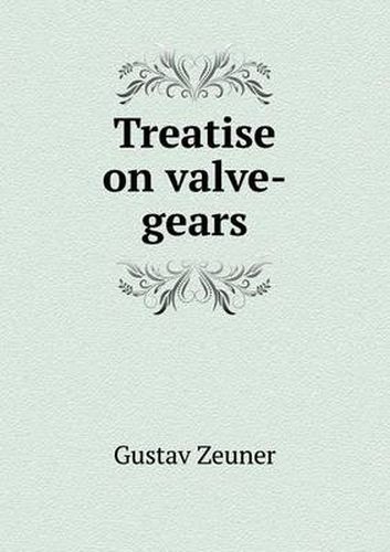 Cover image for Treatise on valve-gears