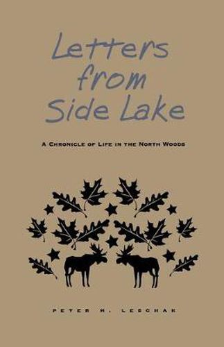 Letters From Side Lake: A Chronicle of Life in the North Woods