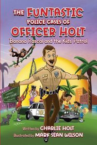 Cover image for The Funtastic Police Cases of Officer Holt