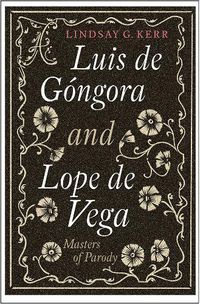 Cover image for Luis de Gongora and Lope de Vega: Masters of Parody