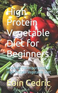 Cover image for High Protein Vegetable Diet for Beginners