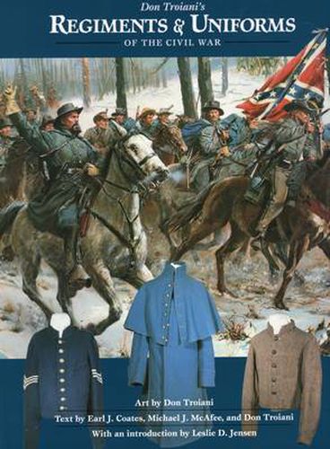 Cover image for Don Troiani's Regiments & Uniforms of the Civil War