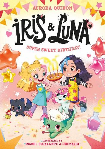 Cover image for Iris and Luna: A Super Sweet Birthday!