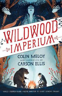 Cover image for Wildwood Imperium: The Wildwood Chronicles, Book III