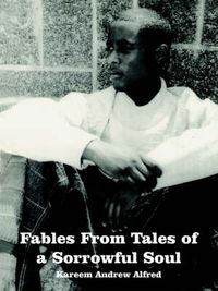 Cover image for Fables From Tales of a Sorrowful Soul