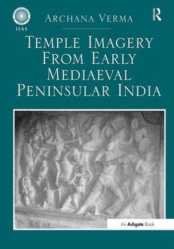 Cover image for Temple Imagery from Early Mediaeval Peninsular India