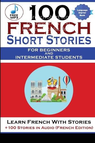 100 French Short Stories For Beginners And Intermediate Students Learn ...