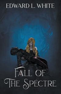 Cover image for Fall of the Spectre