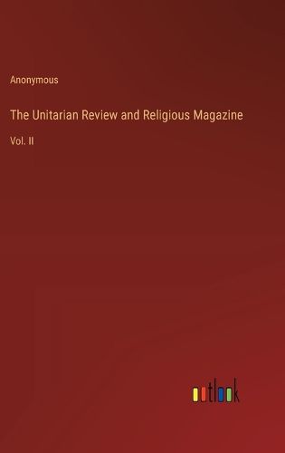 The Unitarian Review and Religious Magazine