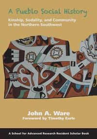 Cover image for A Pueblo Social History: Kinship, Sodality, and Community in the Northern Southwest