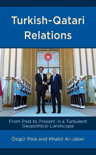 Cover image for Turkish-Qatari Relations: From Past to Present in a Turbulent Geopolitical Landscape