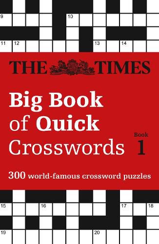 The Times Big Book of Quick Crosswords 1: 300 World-Famous Crossword Puzzles