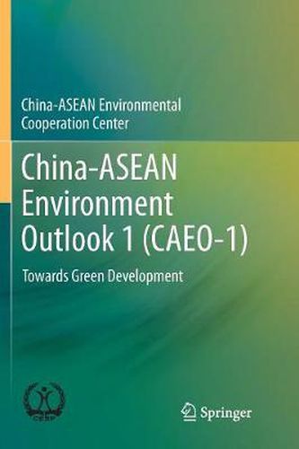 Cover image for China-ASEAN Environment Outlook 1 (CAEO-1): Towards Green Development