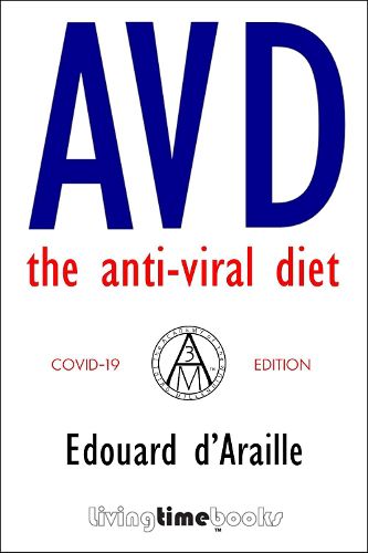 Cover image for AVD: The Anti-Viral Diet: COVID-19 Edition