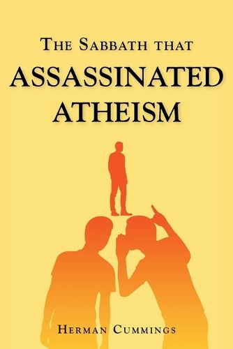 Cover image for The Sabbath That Assassinated Atheism