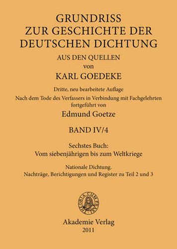 Sechstes Buch: Vom Siebenjahrigen Bis Zum Weltkriege: Nationale Dichtung. Nachtrage, Berichtigungen Und Register Zu Teil 2 Und 3