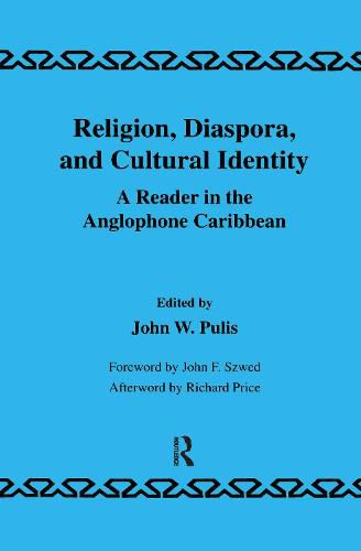 Cover image for Religion, Diaspora and Cultural Identity: A Reader in the Anglophone Caribbean