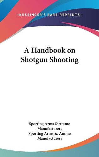 Cover image for A Handbook on Shotgun Shooting