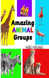 Cover image for Amazing Animal Groups