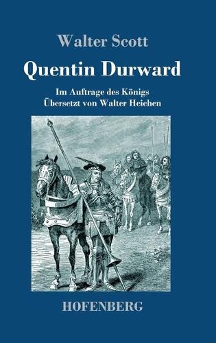 Cover image for Quentin Durward: Im Auftrage des Koenigs