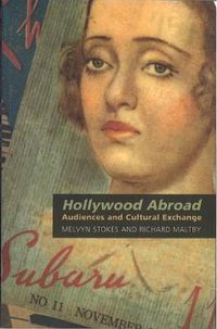 Cover image for Hollywood Abroad: Audiences and Cultural Exchange