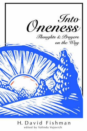 Cover image for Into Oneness: Thoughts & Prayers on the Way