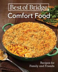 Cover image for Best of Bridge Comfort Food: Recipes for Family and Friends