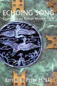 Cover image for Echoing Song: Contemporary Korean Women Poets