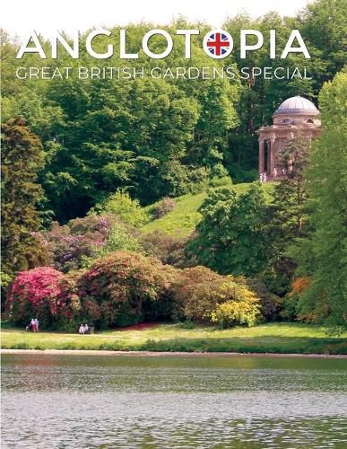 Cover image for Anglotopia Great Gardens Special - Top 10 British Gardens