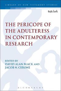 Cover image for The Pericope of the Adulteress in Contemporary Research