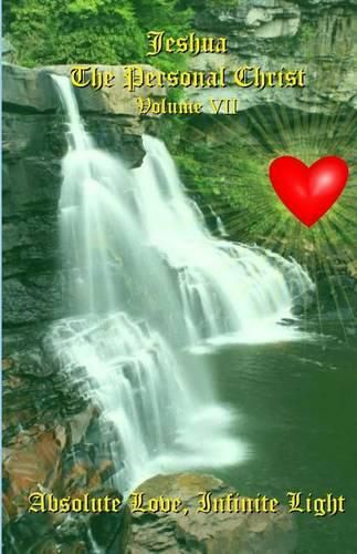 Absolute Love, Infinite Light: Messages from Jeshua ben Joseph (Jesus)