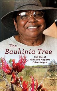 Cover image for The Bauhinia Tree: The Life of Kankawa Olive Knight