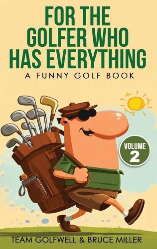 Cover image for For the Golfer Who Has Everything Volume 2