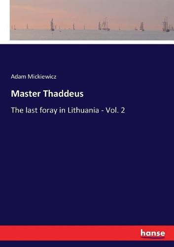 Master Thaddeus: The last foray in Lithuania - Vol. 2