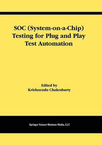 Cover image for SOC (System-on-a-Chip) Testing for Plug and Play Test Automation