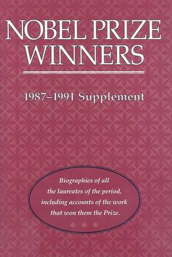 Nobel Prize Winners: 1987-1991 Supplement