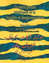 Cover image for Le Petit garcon intelligent et la terrible et dangereuse bete: Edition francais-ourdou