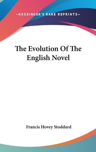 Cover image for The Evolution of the English Novel