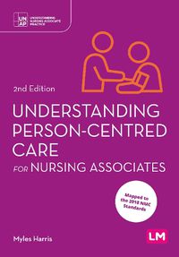 Cover image for Understanding Person-Centred Care for Nursing Associates