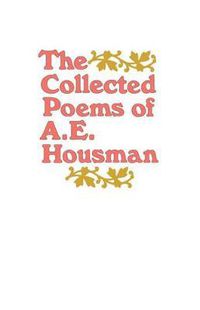 Cover image for The Collected Poems of A. E. Housman