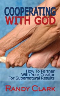 Cover image for Cooperating With God: How To Partner With Your Creator For Supernatural Results