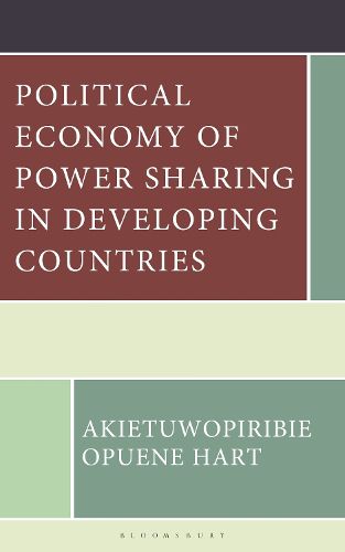 Cover image for Political Economy of Power Sharing in Developing Countries