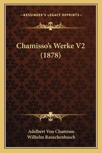 Cover image for Chamisso's Werke V2 (1878)