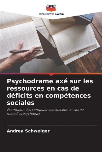 Cover image for Psychodrame axe sur les ressources en cas de deficits en competences sociales